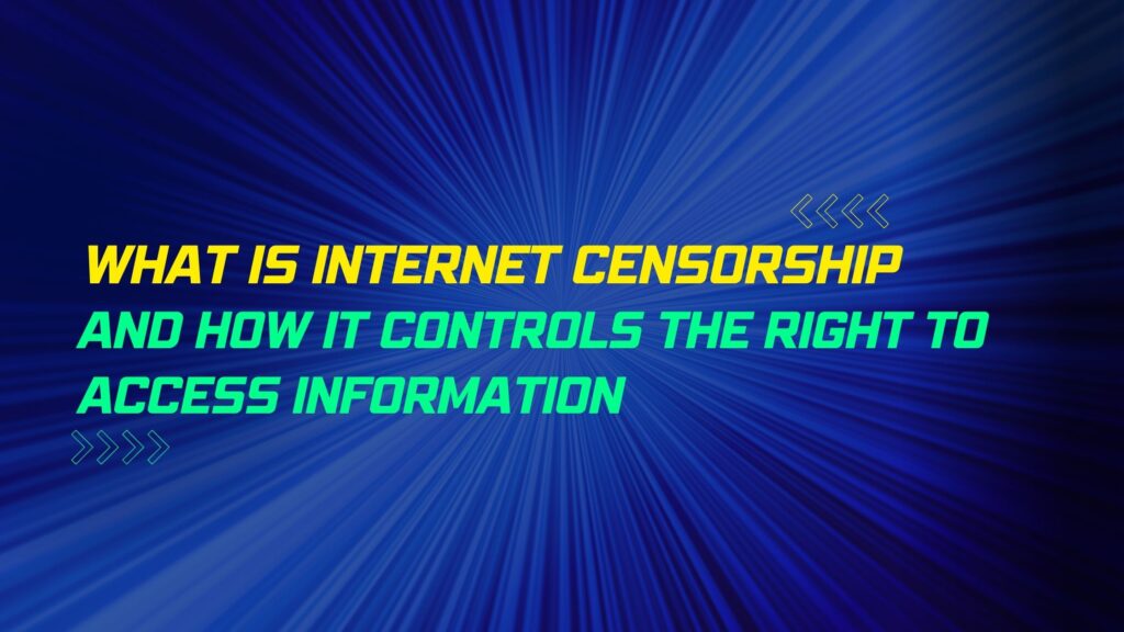 What Is Internet Censorship And How It Controls The Right To Access Information Anything Share